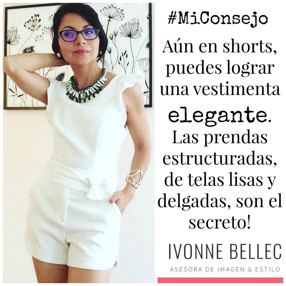 Elegante en short, 3 modelos que siempre funcionan! Ivonne Bellec Asesora de Imagen y Estilo
