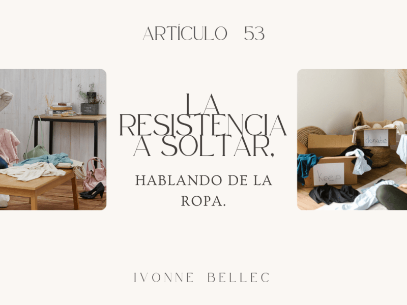 La resistencia a soltar, hablando de la&nbsp;ropa.